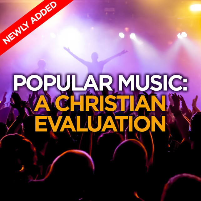 Popular Music: A Christian Evaluation