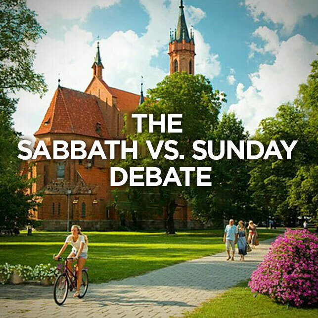 Sabbath vs. Sunday Debate