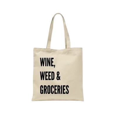 WINE, WEED & GROCERIES TOTE