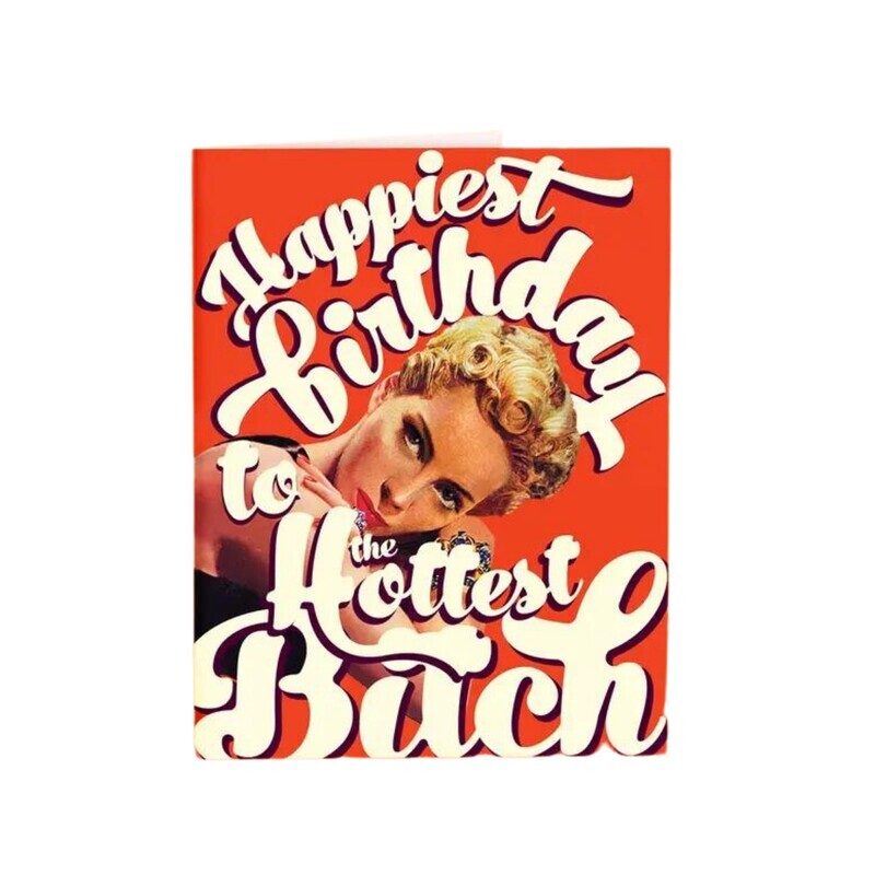 HAPPIEST BIRTHDAY TO THE HOTTEST BACH CARD