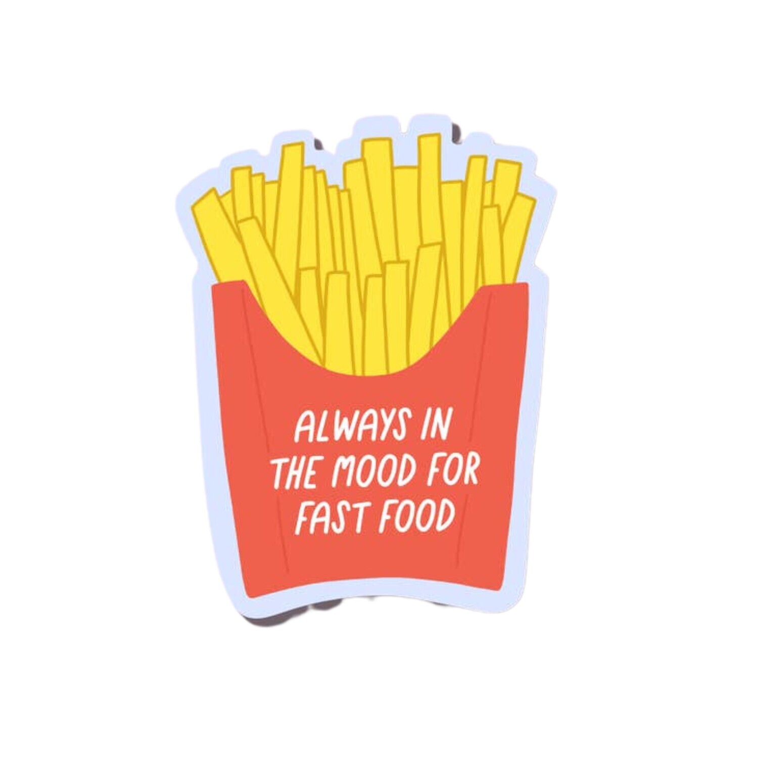 IN THE MOOD FOR FAST FOOD STICKER