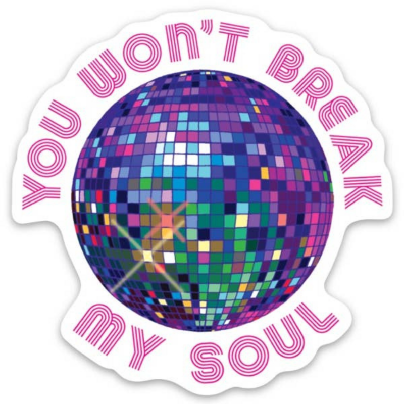 BEYONCE YOU WON&#39;T BREAK MY SOUL STICKER