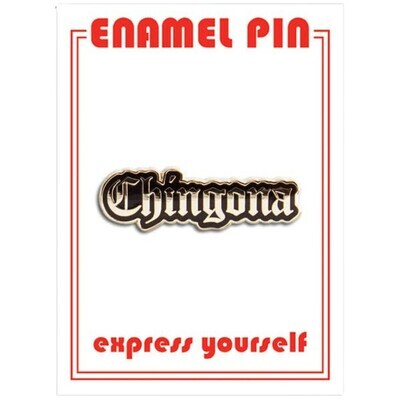 CHINGONA ENAMEL PIN
