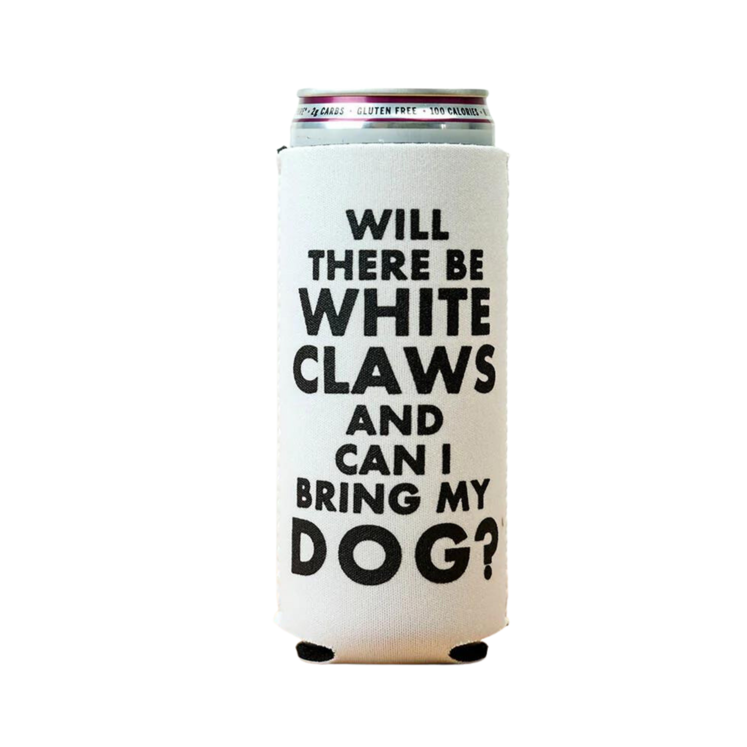 WILL THERE BE DOGS SELTZER KOOZIE