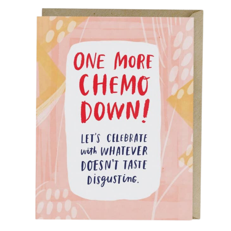 ONE MORE CHEMO SYMPATHY CARD