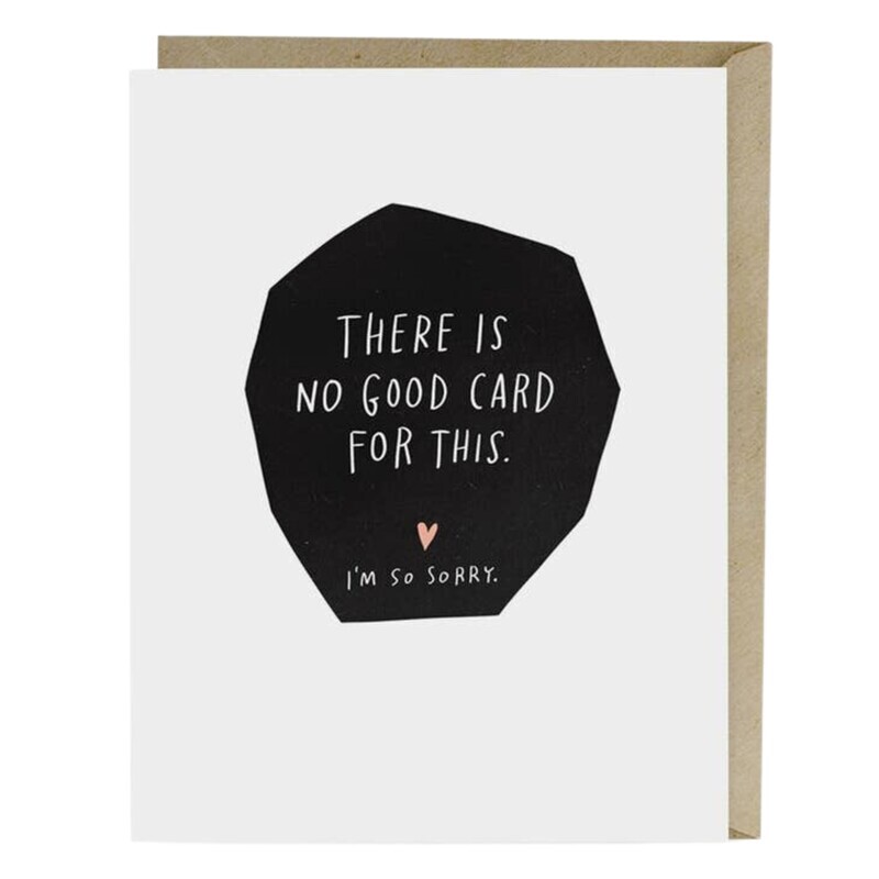 NO GOOD CARD FOR THIS SYMPATHY CARD