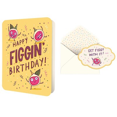 HAPPY FIGGIN' BIRTHDAY CARD