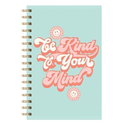BE KIND TO YOUR MIND SPIRAL NOTEBOOK