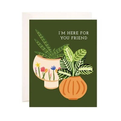 HERE FOR YOU FRIEND CARD