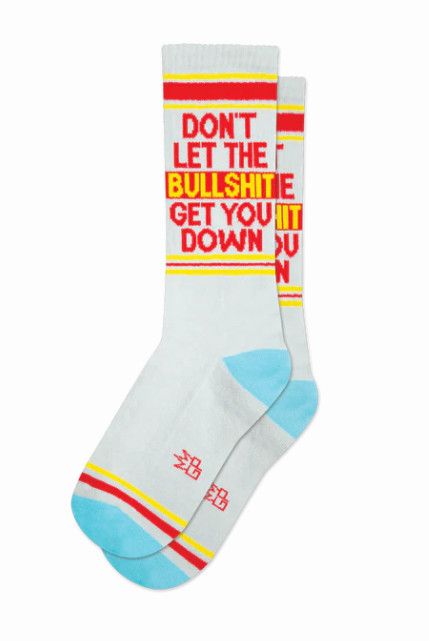 DON&#39;T LET THE BULLSHIT SOCK