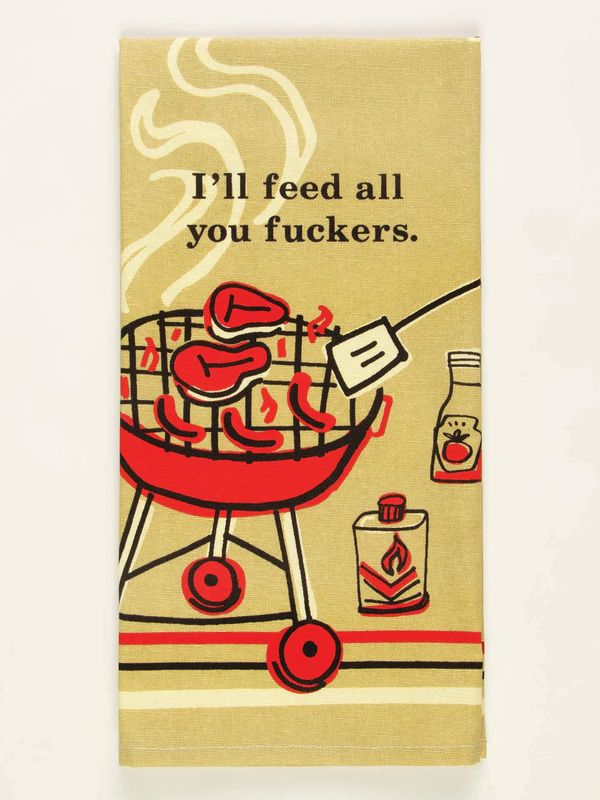 BLUE Q DISH TOWEL - FEED YOU FUCKERS