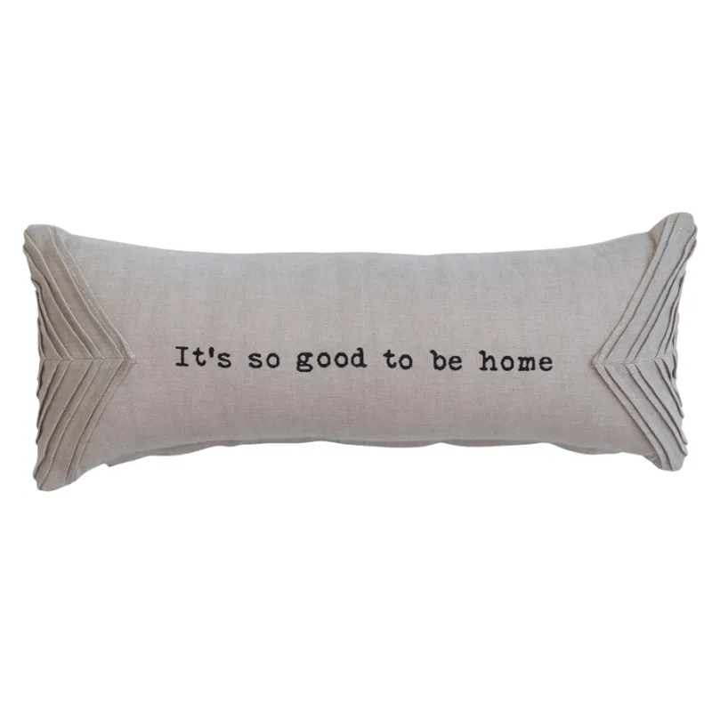 CREATIVE COOP IT'S GOOD TO BE HOME PILLOW