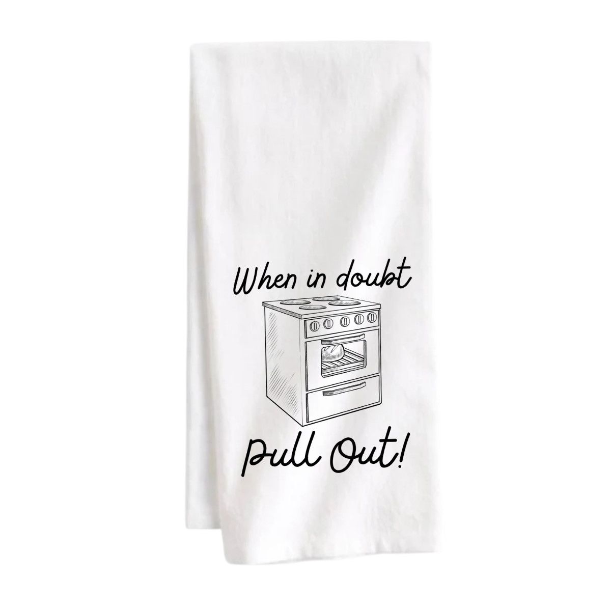 STRAPPING TEA TOWEL - WHEN IN DOUBT