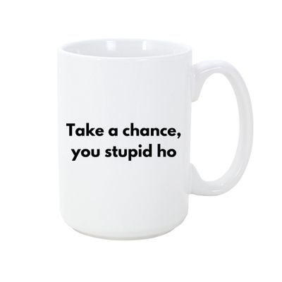 STRAPPING 15OZ  MUG - STUPID HO