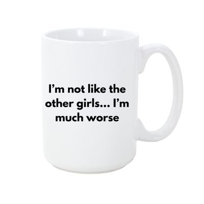 STRAPPING 15OZ  MUG - NOT LIKE THE OTHER GIRLS