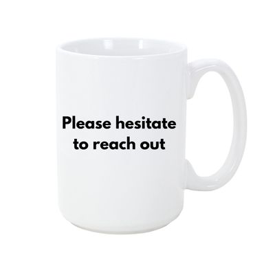 STRAPPING 15OZ  MUG - PLEASE HESITATE
