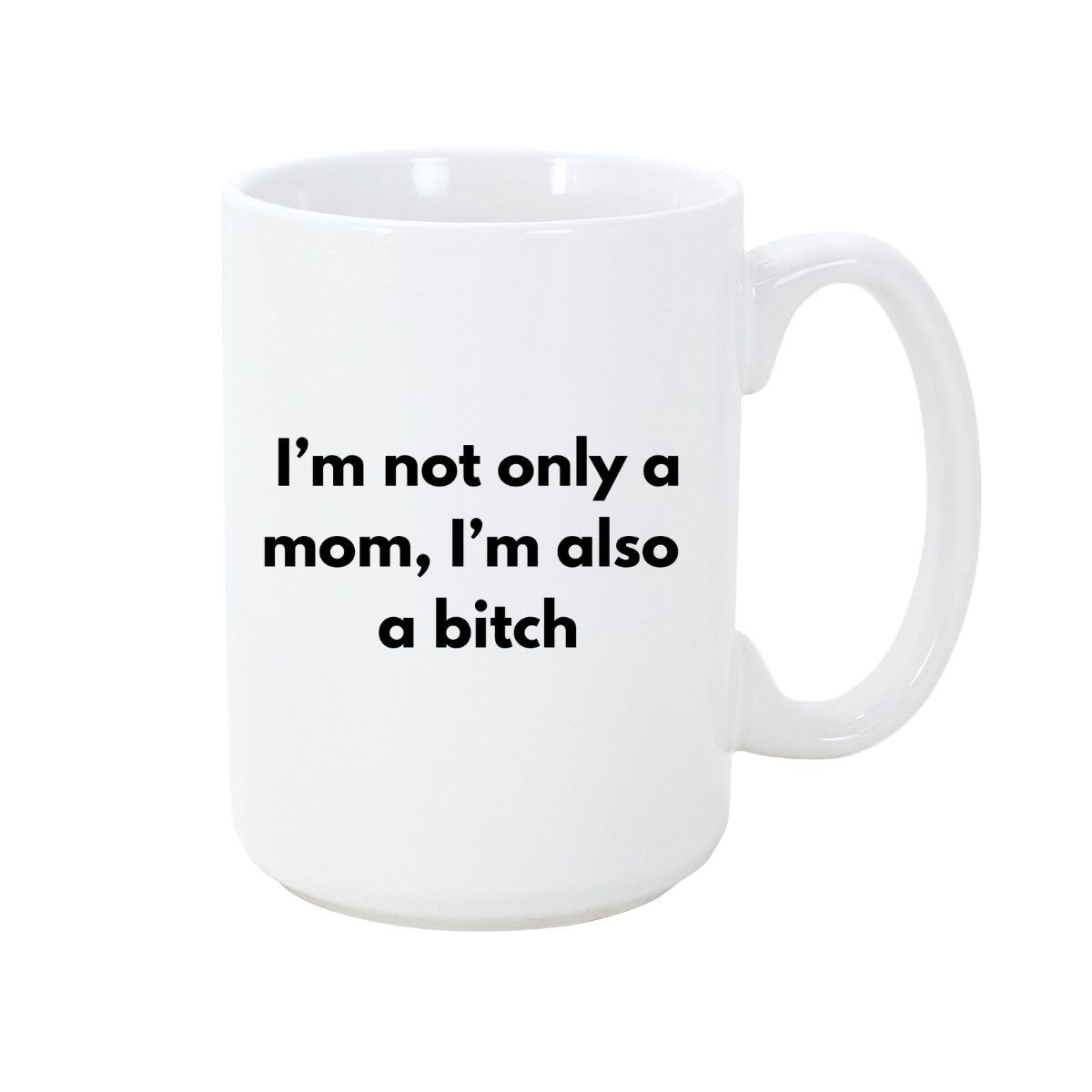 STRAPPING 15OZ  MUG - MOM &amp; BITCH