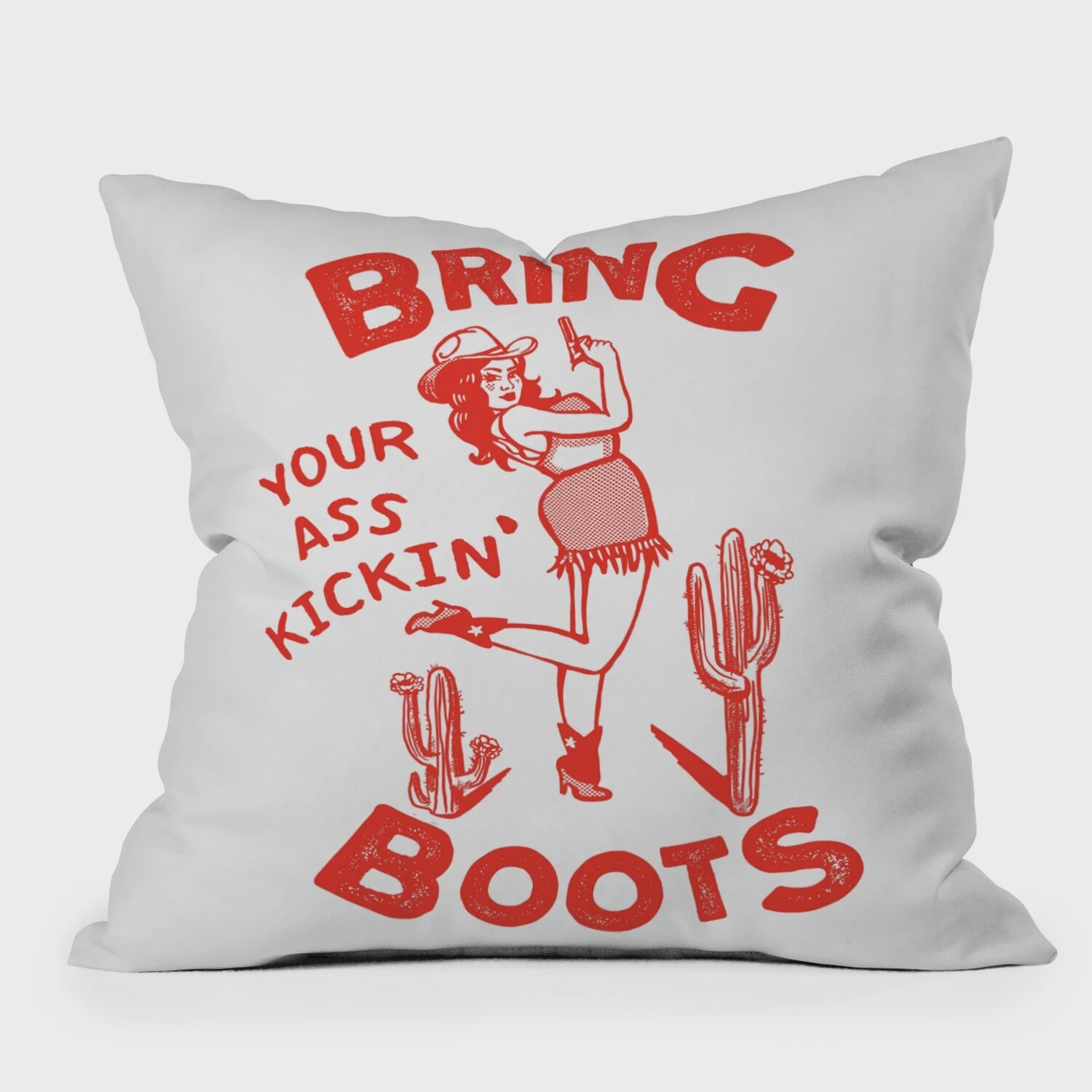 Bring Your Ass Kickin' Boots Pillow