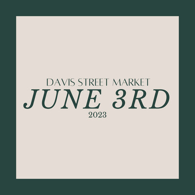 Davis Street Market: Sat. June 3rd