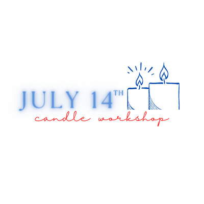Candle Workshop: July 14th