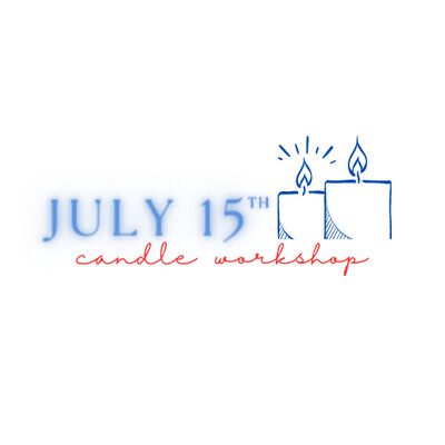 Candle Workshop: July 15th