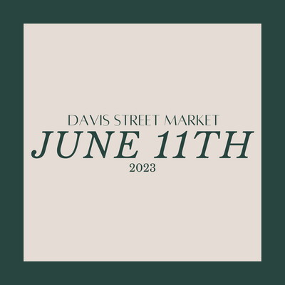 Davis Street Market: Sun. June 11th