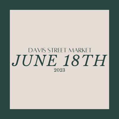 Davis Street Market: Sun. June 18th