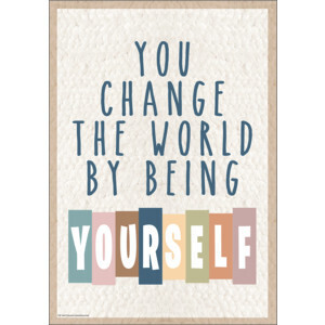 YOU CHANGE THE WORLD POSITIVE POSTER