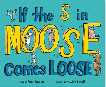 IF THE S IN MOOSE COMES LOOSE