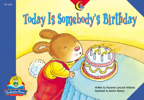 TODAY IS SOMEBODY&#39;S BIRTHDAY, FLUENCY READERS