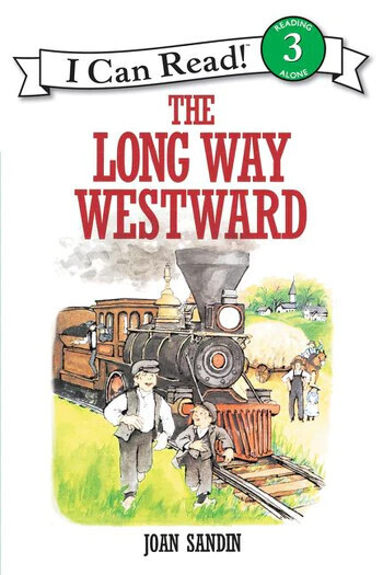 THE LONG WAY WESTWARD (I CAN READ 3)