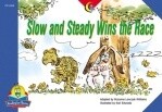 SLOW AND STEADY WINS THE RACE, FLUENCY READERS