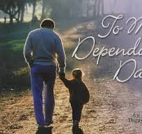 TO MY DEPENDABLE DAD