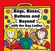 BAGS,BOXES,BUTTONS, AND BEYOND