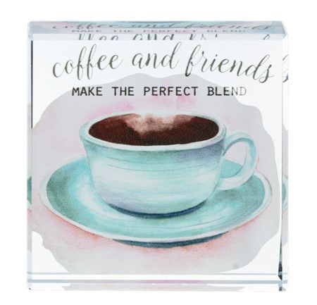 COFFEE AND FRIENDS ... ACRYLIC BLOCK