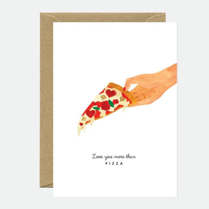 Love you more than pizza