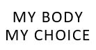 My Body my choice