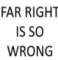Far Right is So Wrong