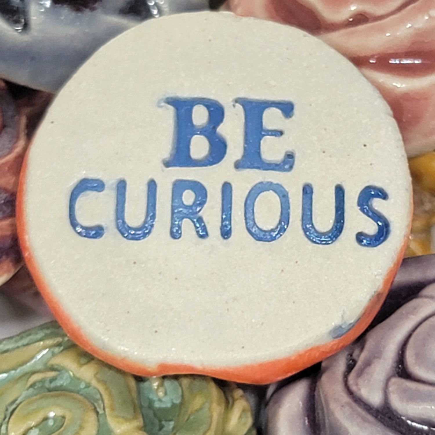 Be Curious / Stay Curious