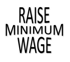 Raise Minimum Wage