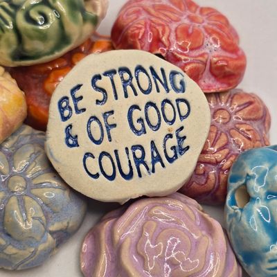 Be Strong and of Good Courage