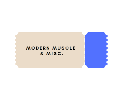 CATEGORY: MODERN MUSCLE &amp; MISC.