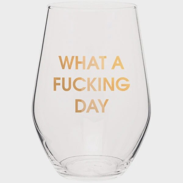 What a Fucking Day - Gold Foil Stemless Wine Glass