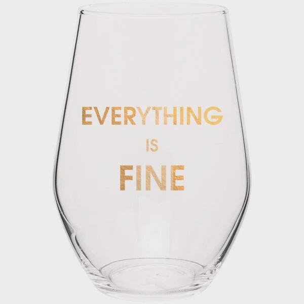 Everything is Fine - Gold Foil Stemless Wine Glass