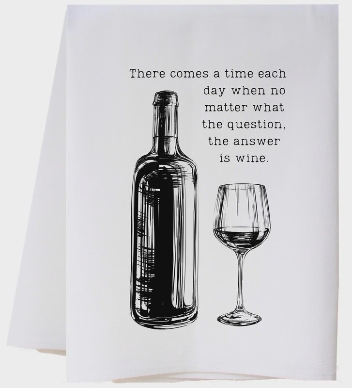 ANSWER IS WINE FLOUR SACK TOWEL