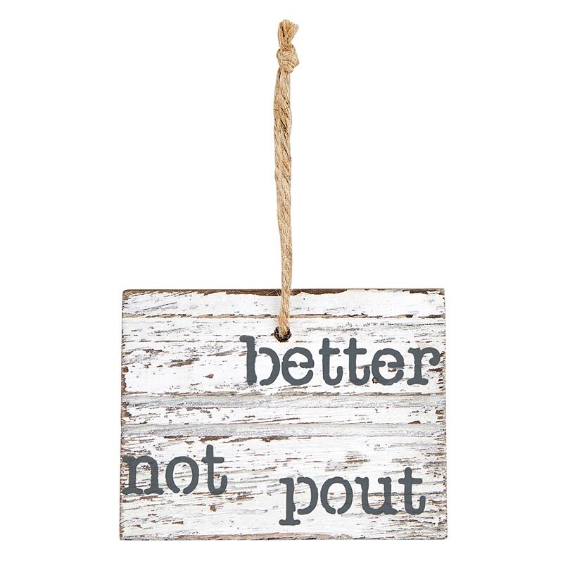 Wooden Ornament - Better Not Pout