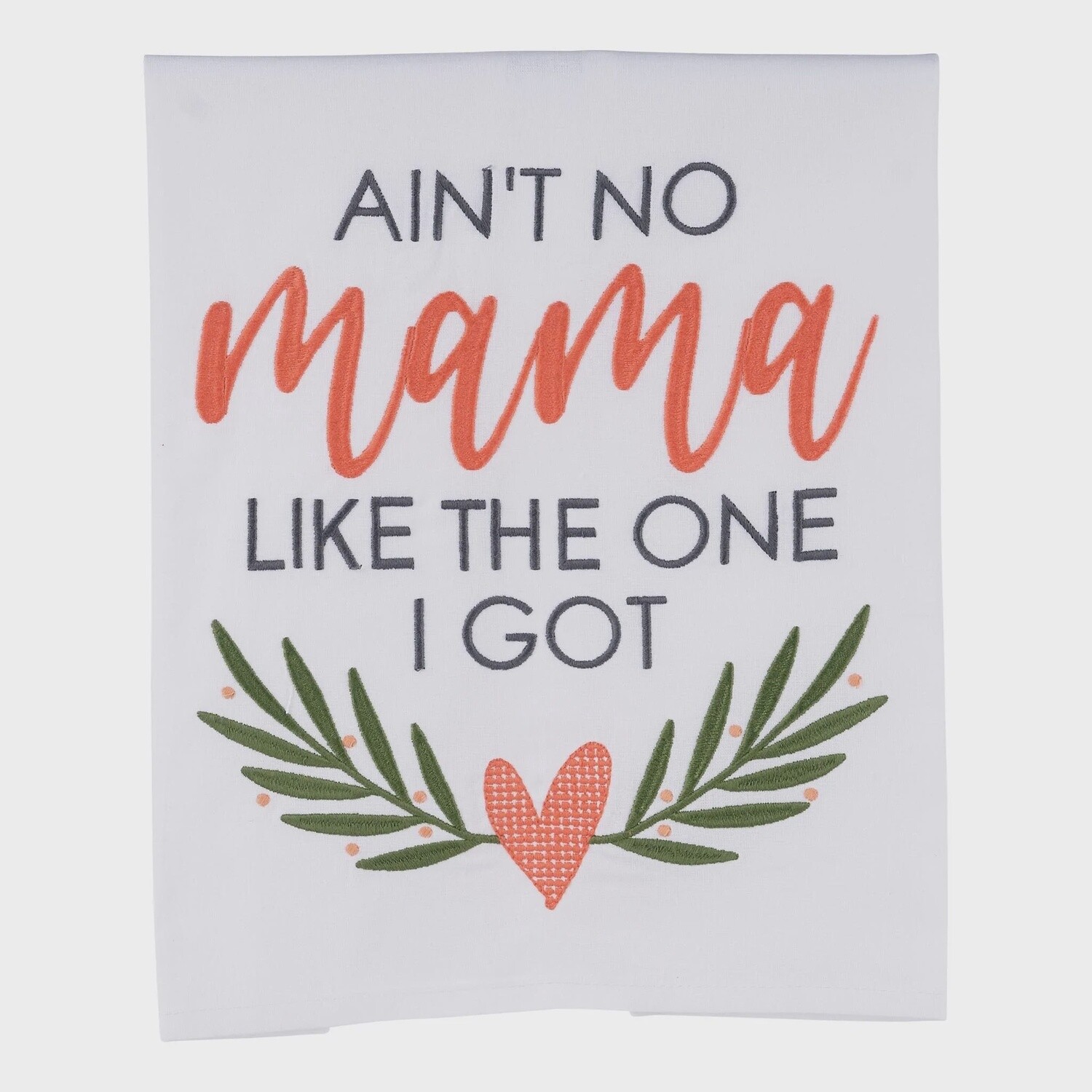 No Mama Like the One I Got Tea Towel