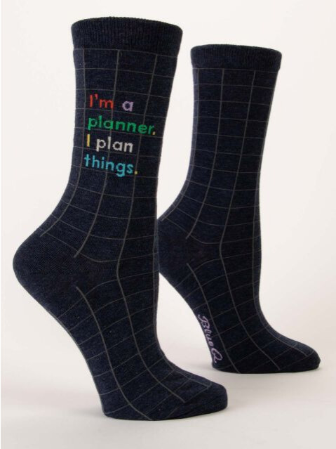 I&#39;m a Planner. I Plan Things. W-Crew Socks