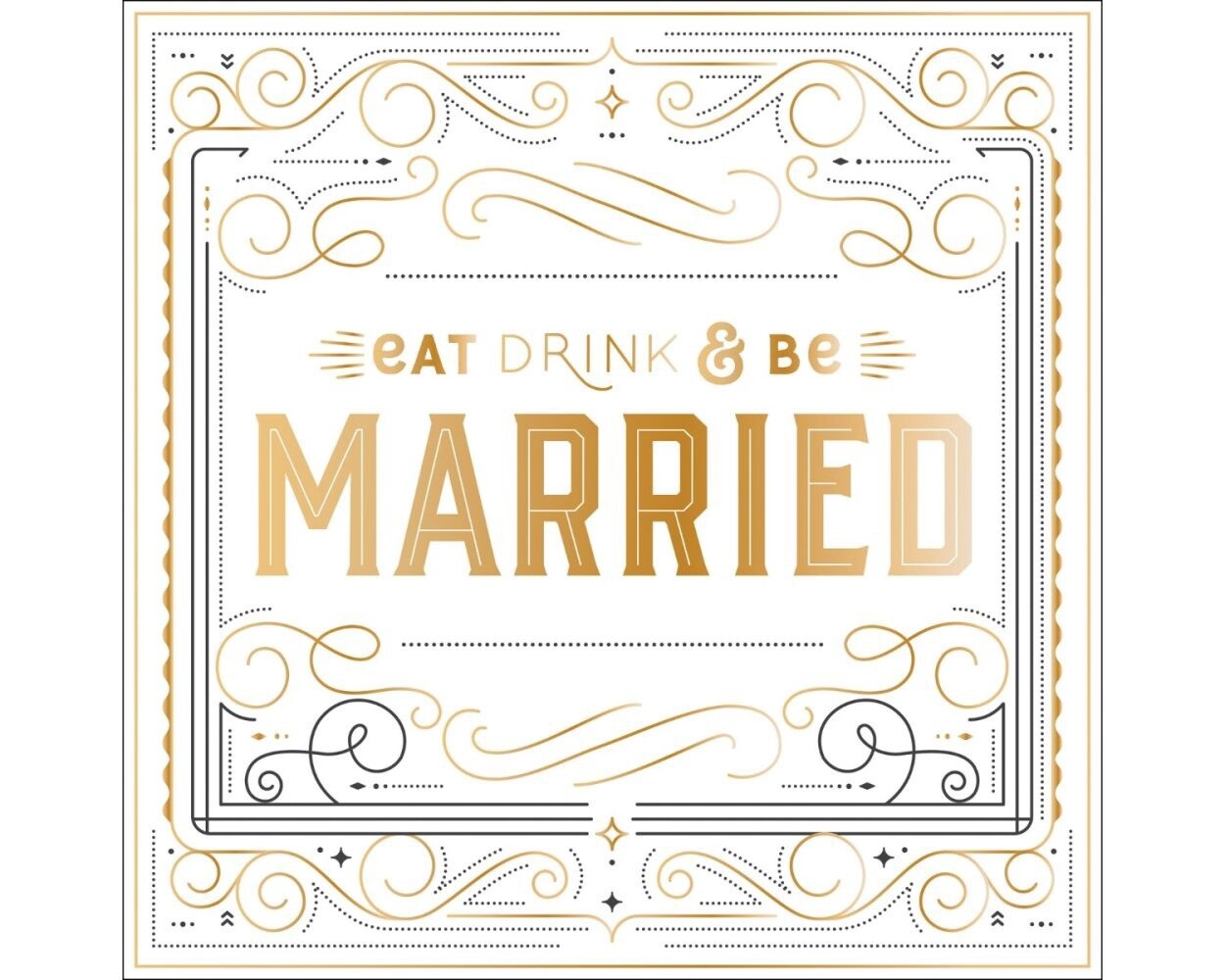 Eat, Drink, and Be Married