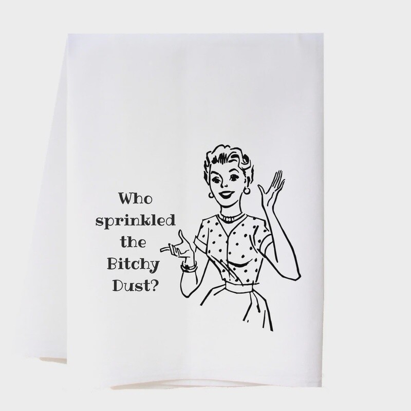 BITCHY DUST FLOUR SACK TOWEL